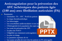 L'anticoagulation dans la prévention des AVC ischémiques chez les patients âgés de 80 ans ou plus avec fibrillation atriale.