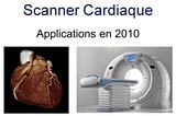 Scanner cardiaque : application en 2010